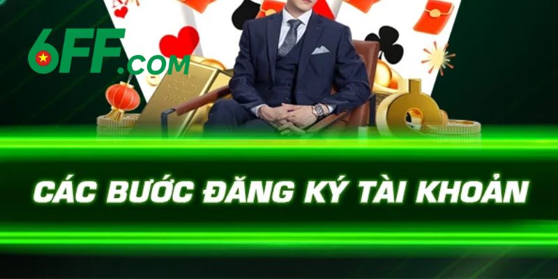 6FF - Nhà Cái 6FF.COM Sòng Bài Trực Tuyến | Đăng Ký +666K 19 Cách đăng ký 6FF cơ bản, chuẩn xác dành cho người mới
